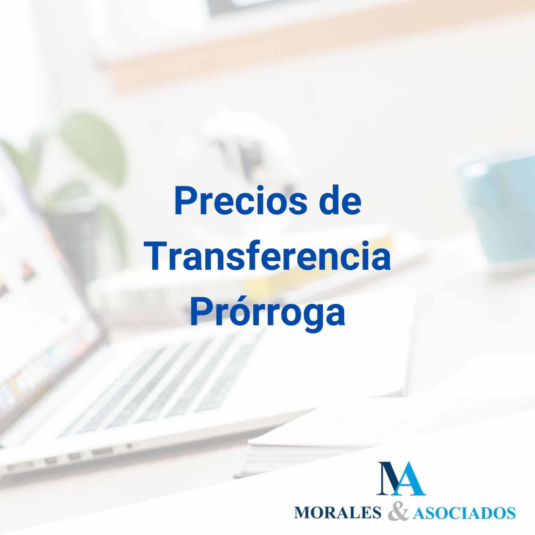 Precios de Transferencia Prorroga